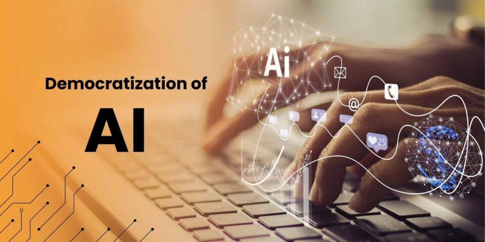 Democratization of AI